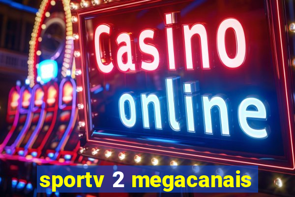 sportv 2 megacanais